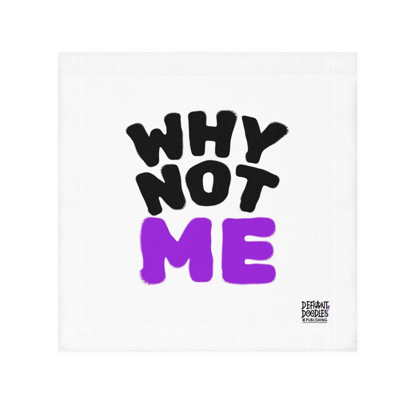 Why NOT ME No Sweat Towel